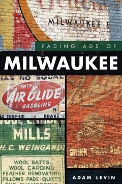 Fading Ads of Milwaukee Opens in new window